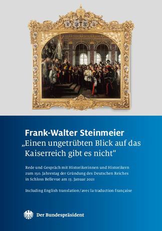 Bundespräsident Frank-Walter Steinmeier: Einen ungetrübten Blick auf das Kaiserreich gibt es nicht (Abb. Titel)